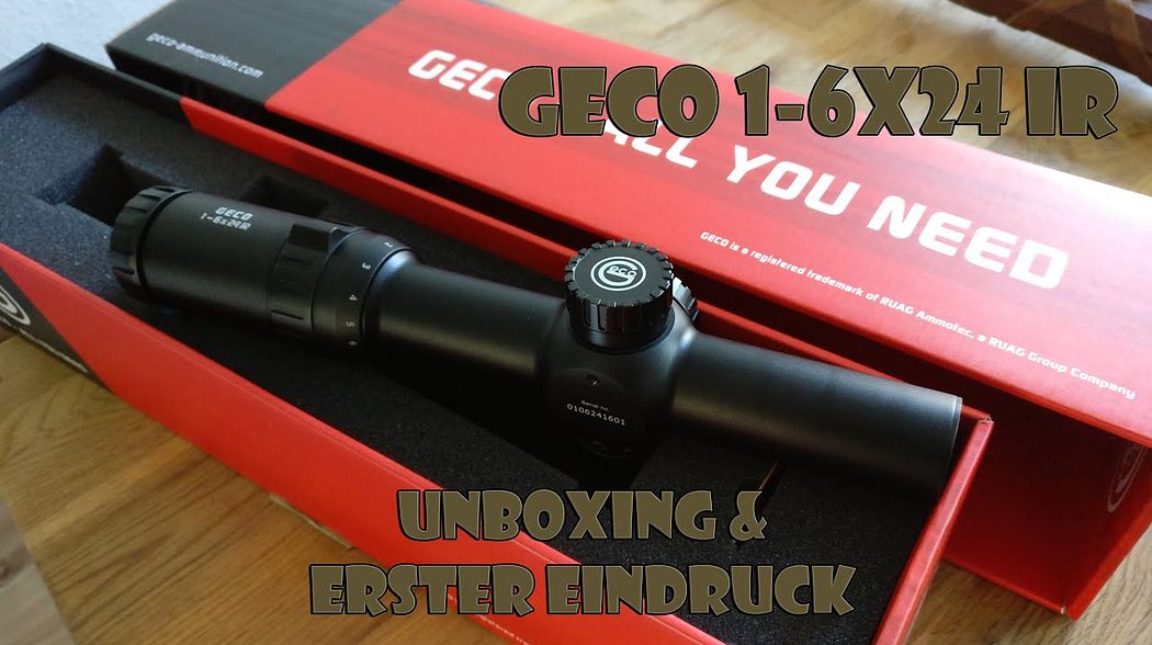 Geco 1-6x24 IR unboxing / Erste Eindrücke [German]