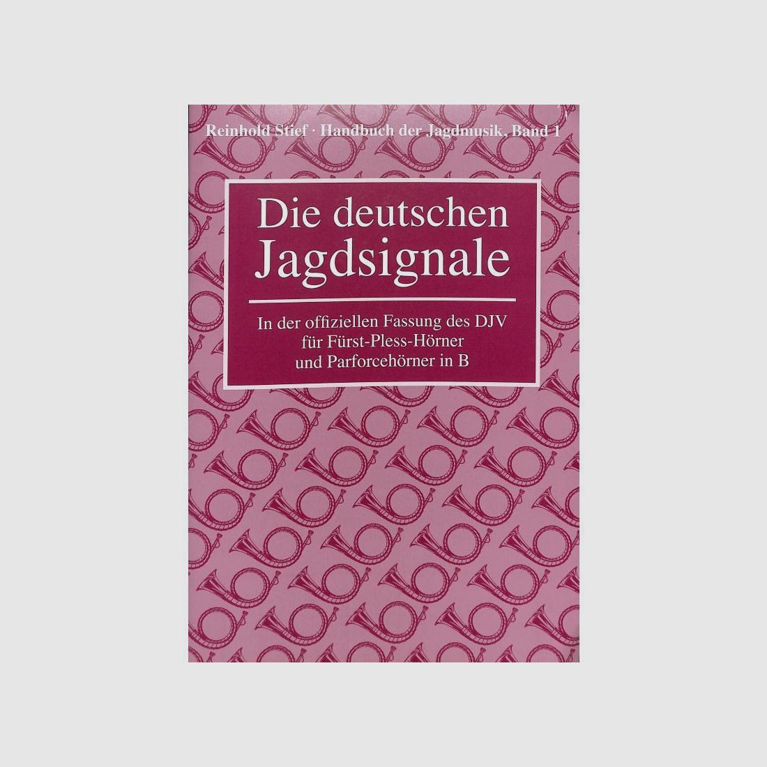 Deutsche Jagdmusik u. Jägertag Stief