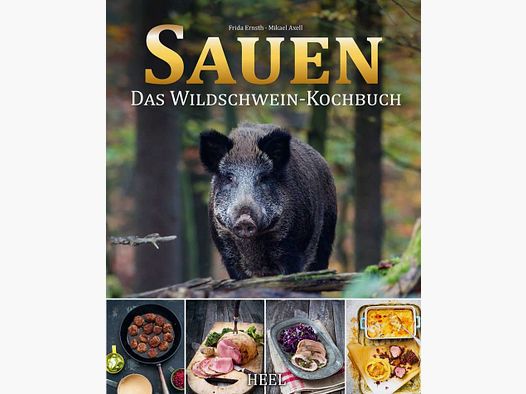 Sauen – Das Wildschwein-Kochbuch