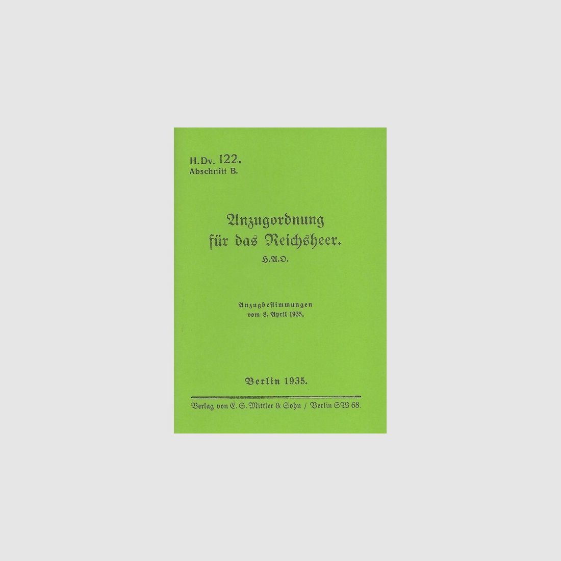 Nachdruck Dienstvorschrift Anzugsordnung für das Reichsheer von 1935