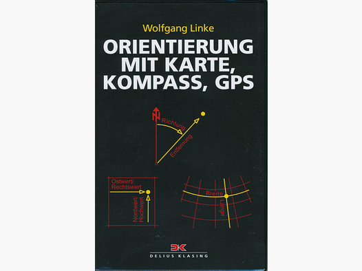 Orientierung mit Karte, Kompass, GPS