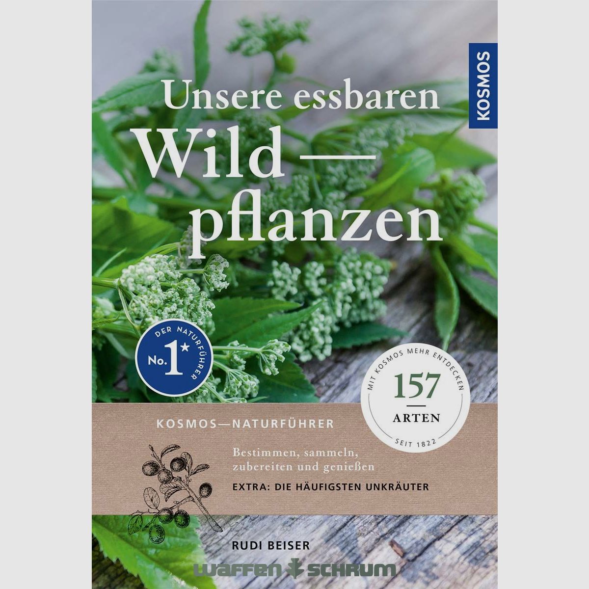 Kosmos Unsere essbaren Wildpflanzen Rudi Beiser
