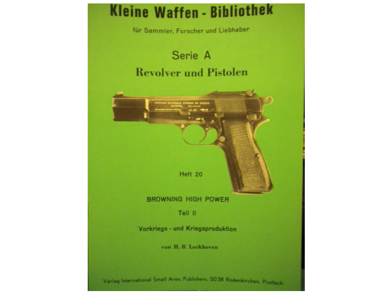 FN Browning High Power, Vor- u. Nachkrieg, Teil II,Kl. Waffen Bibliothek 1969 Heft 20,Lockhoven