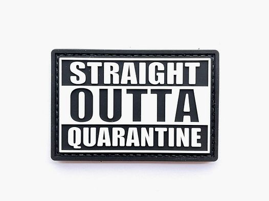 Straight Outta Quarantine Patch Schwarz