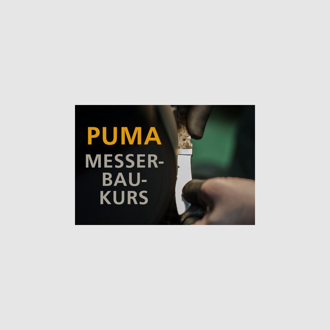 Corso di costruzione di coltelli PUMA