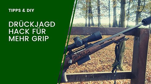 Mein kleiner Drückjagd-Hack für mehr Grip