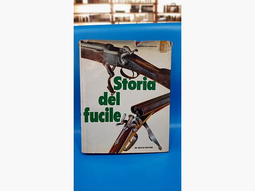 LIBRO STORIA DEL FUCILE