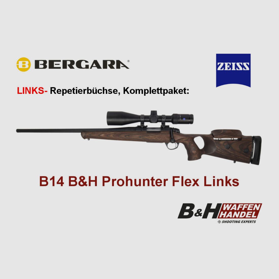Bergara B14 B&H Prohunter Flex GÂCHE Gauche avec crosse en bois incl. Zeiss 3-12x56 monté / Optionnel : silencieux Brenner