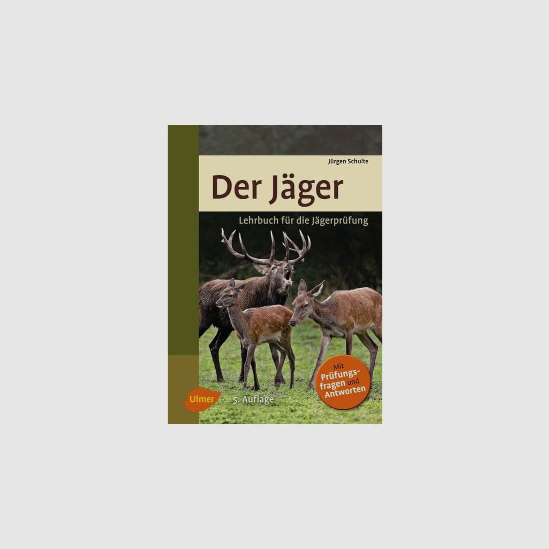 Der Jäger - Lehrbuch für die Jägerprüfung