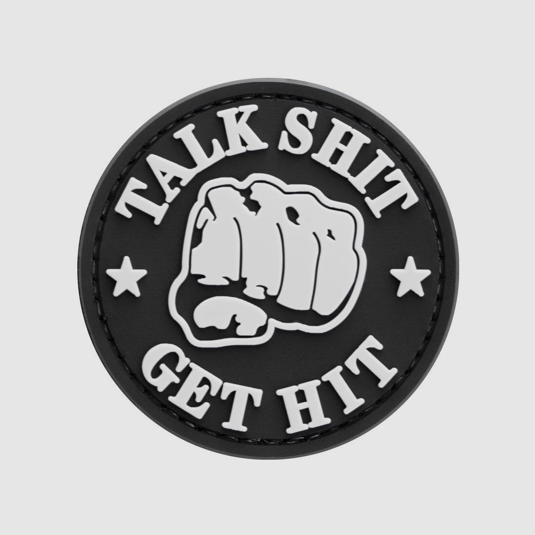 Talk Shit Get Hit PVC Patch