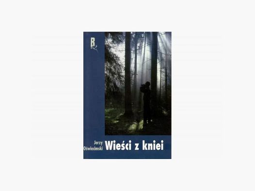 Notizie dal bosco – Jerzy Oświęcimski