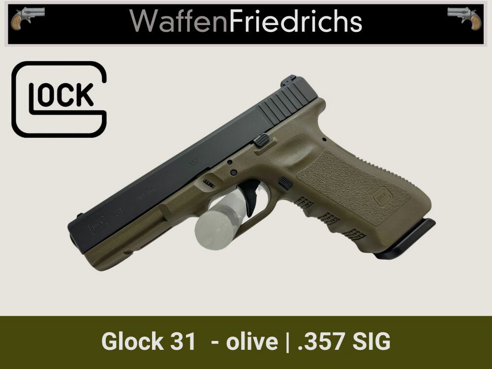 GLOCK 31 .357 SIG Gen3 Olive - Waffen Friedrichs