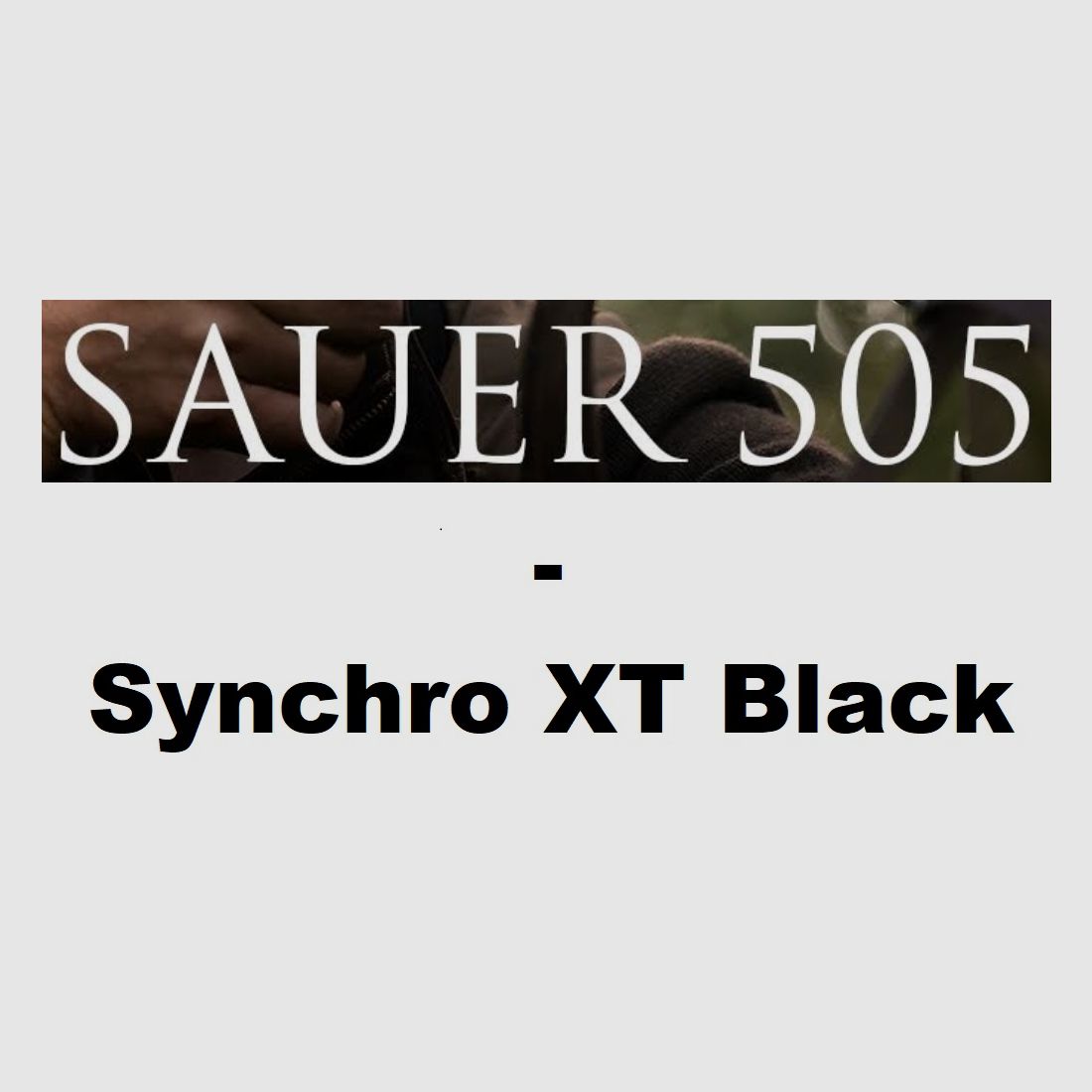 Sauer 505 Synchro XT Black Carabine à répétition