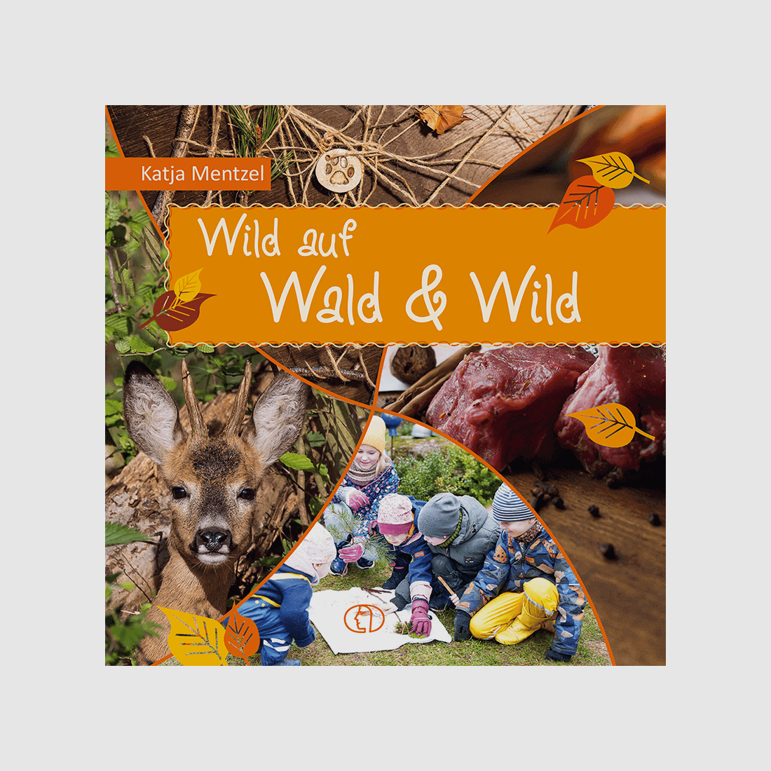 Kinderbuch "Wild auf Wald und Wild"