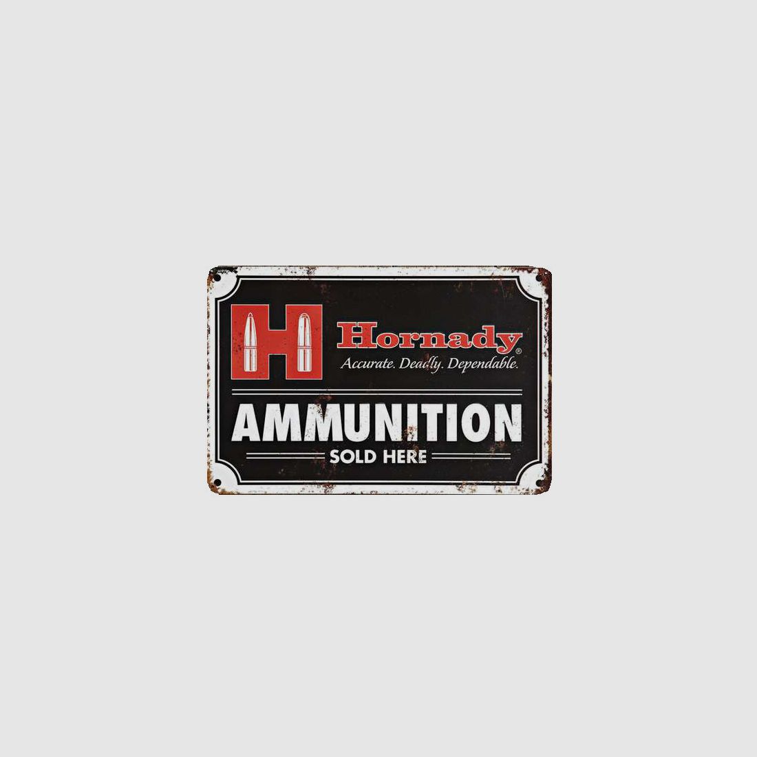 Hornady Blechschild Ammunition Sold Here