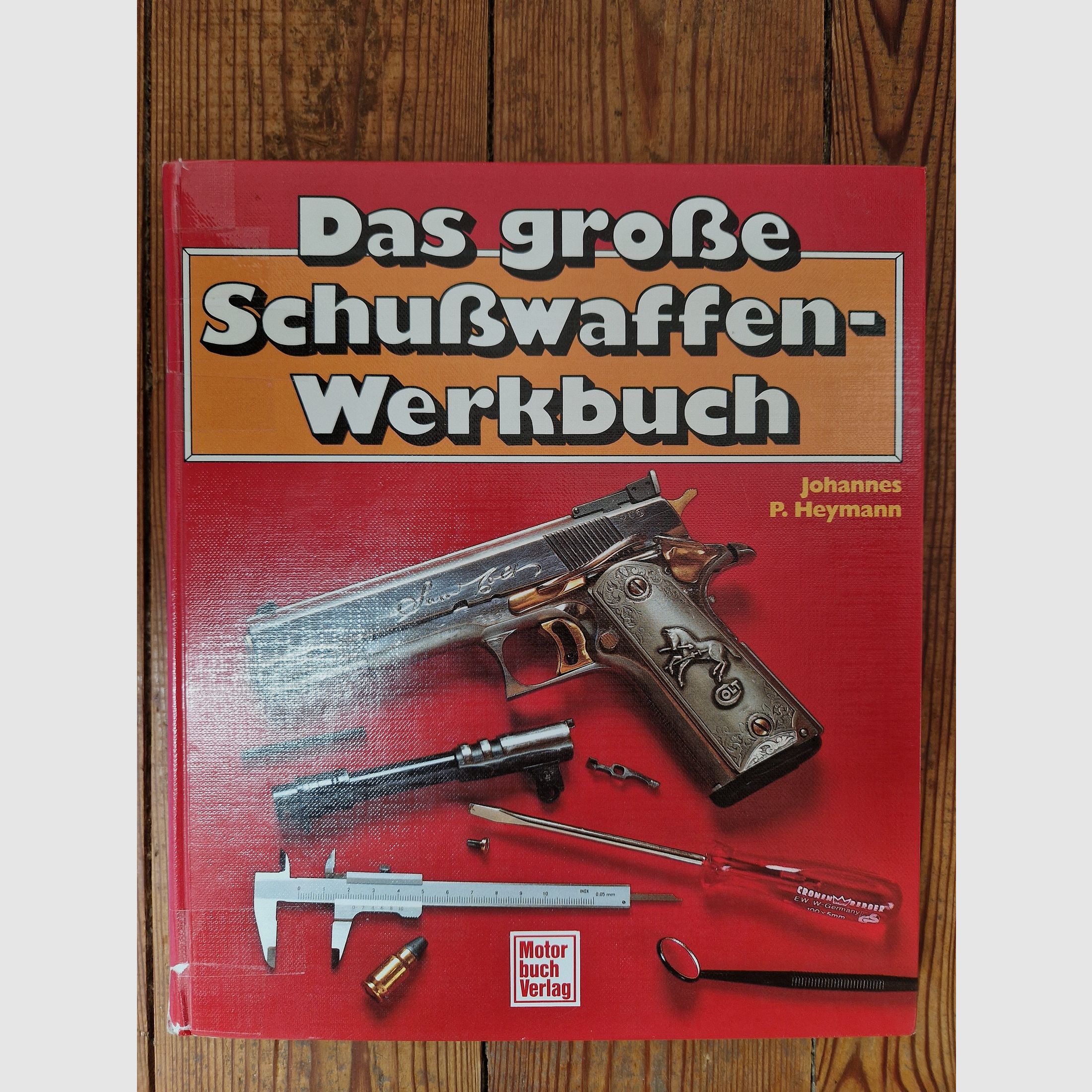 Das große Schußwaffen-Werkbuch