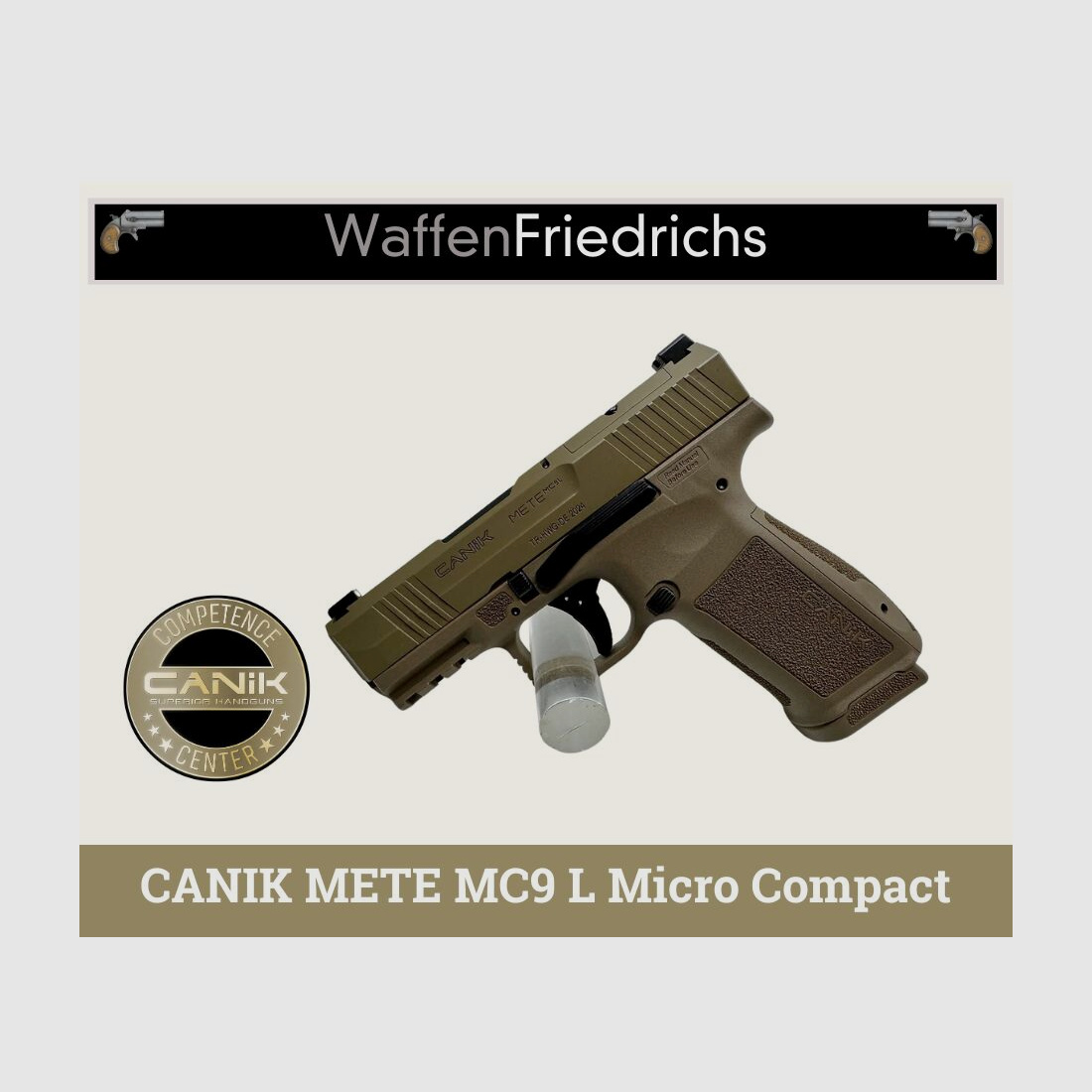 CANIK METE MC9 L Micro Compact FDE - Waffen Friedrichs