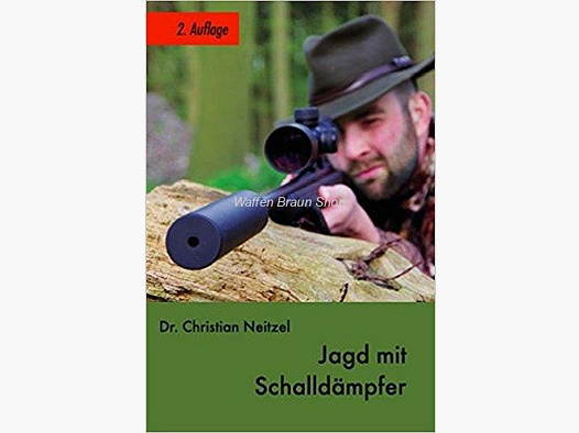 Jagd mit Schalldämpfer: 2. Auflage Gebundene Ausgabe – 1. September 2016