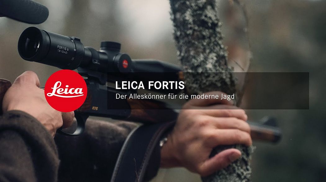 Leica Fortis – Der Alleskönner für die moderne Jagd