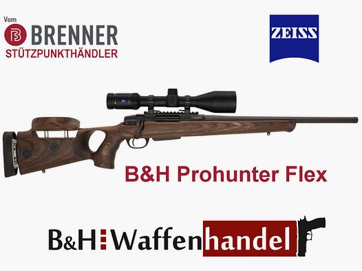 Brenner Komplettpaket:	 BR20 B&H Prohunter Flex Lochschaft mit Zeiss V6 2.5-15x56 fertig montiert