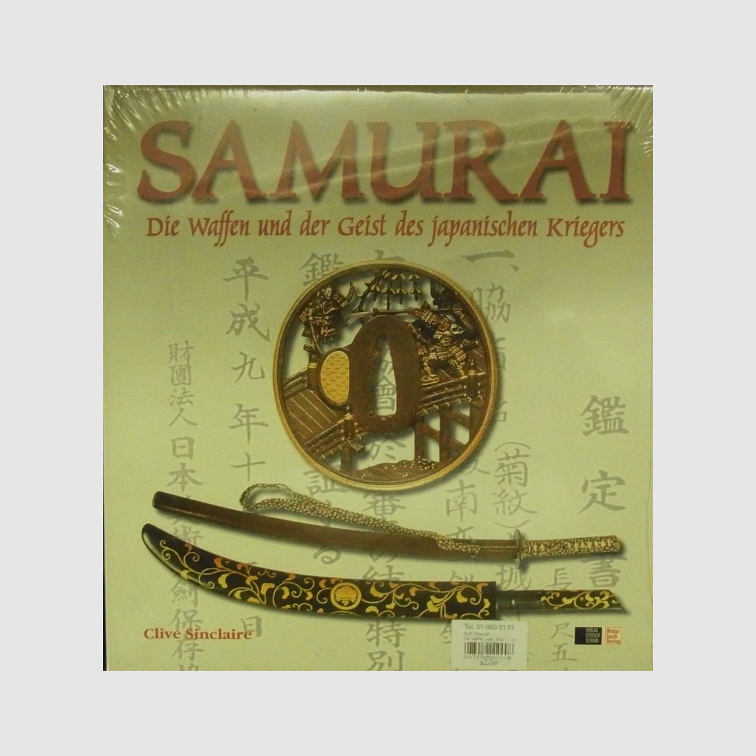 Samurai „Die Waffen & der Geist der Japaner