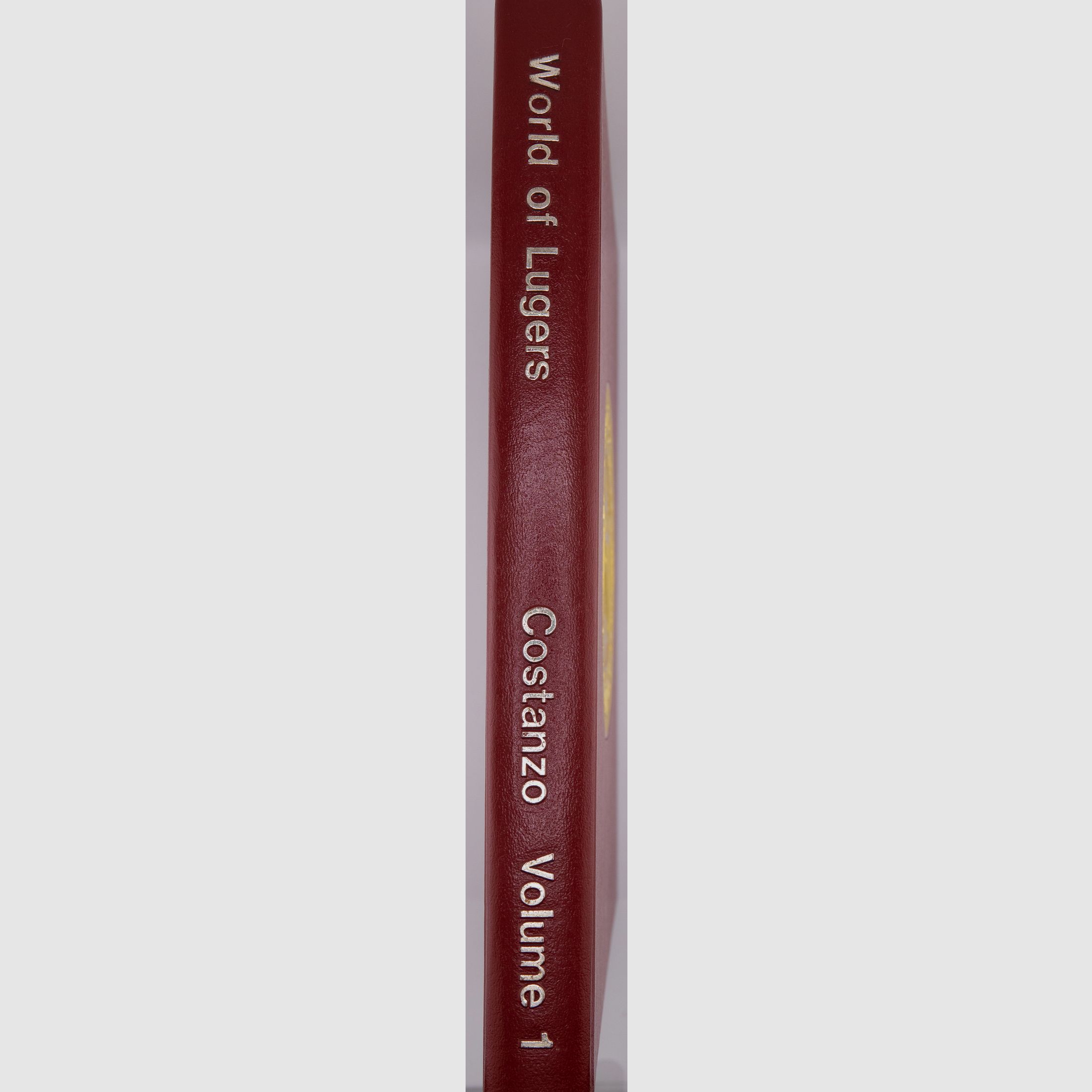 World of Luger Proof Marks - Complete Listing of the Various Types of Proof Marks on the Luger, Volume 1