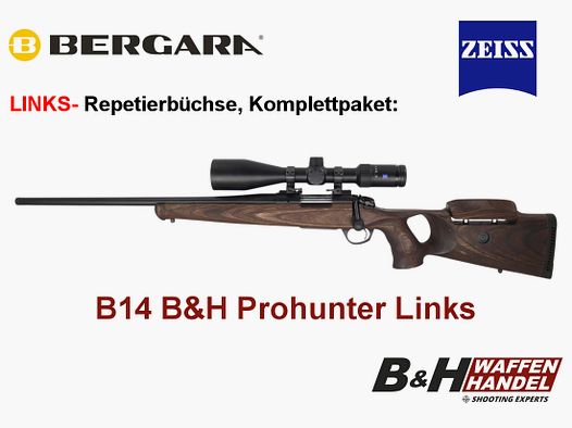 Bergara B14 B&H Prohunter LINKS Lochschaft Zeiss 2.5-15x56 klaar gemonteerd / Optioneel: Brenner geluiddemper