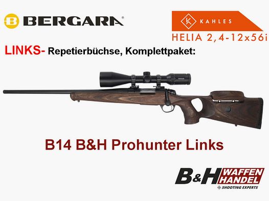 Bergara B14 B&H Prohunter LINKS Lochschaft mit Kahles Helia 2.4-12x56 fertig montiert / Optional: Brenner Schalldämpfer