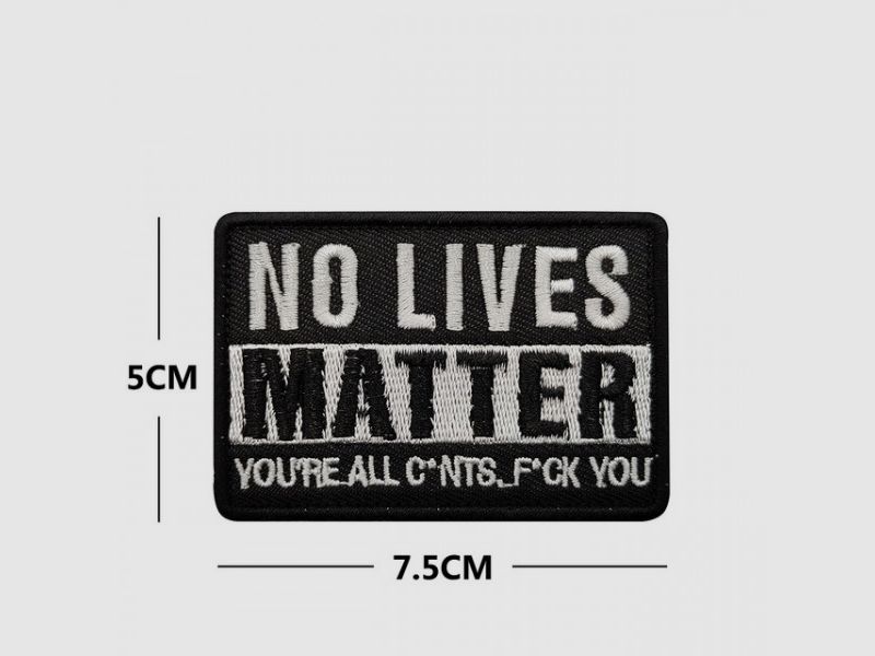 FUN-PATCH "NO LIVES MATTER"