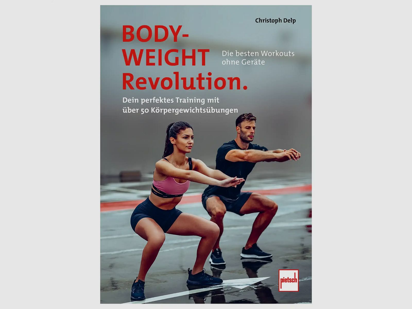 Pietsch Verlag Pietsch Verlag Książka Bodyweight Revolution: Najlepsze Treningi Bez Sprzętu