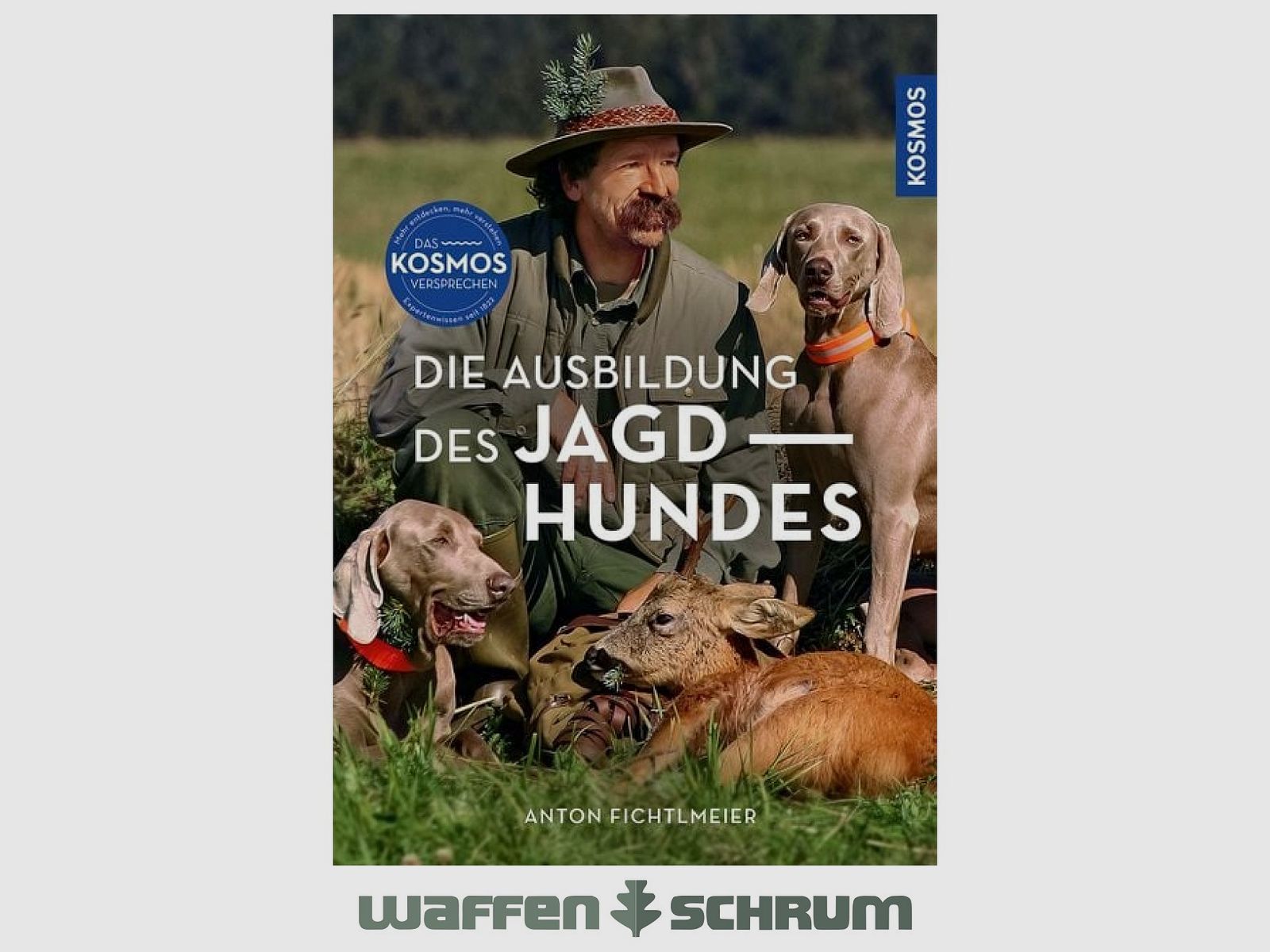 Kosmos Die Ausbildung des Jagdhundes Anton Fichtlmeier