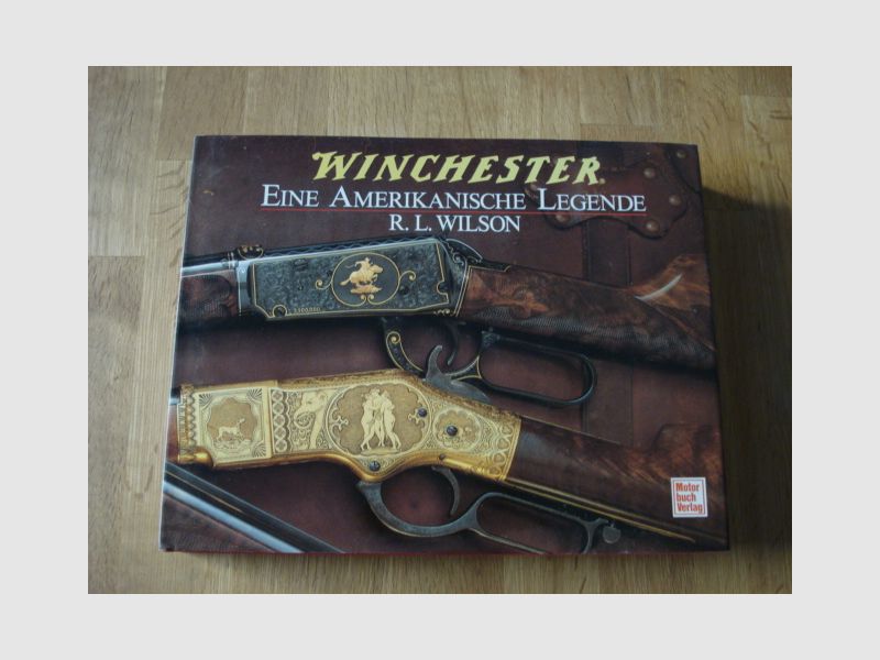 Sammlerbuch, Winchester eine Amerikanische Legende, von R.L.Wilson 404Seiten