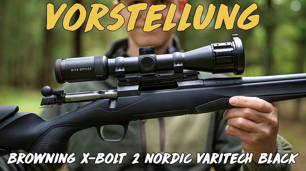 Vorstellung - Browning X-Bolt 2 Nordic Varitech Black