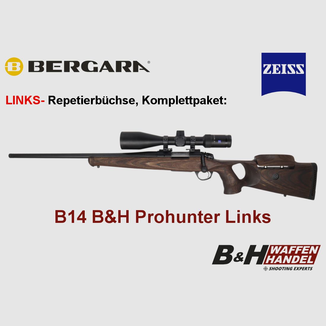 Bergara B14 B&H Prohunter LINKS Lochschaft Zeiss 2.5-15x56 fertig montiert / Optional: Brenner Schalldämpfer