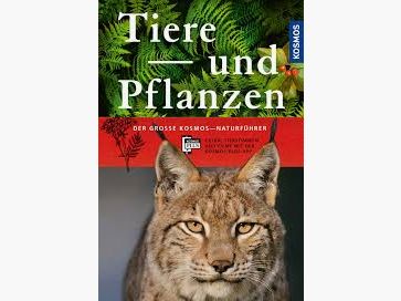 Kosmos Naturführer Tiere und Pflanzen Der große Kosmos