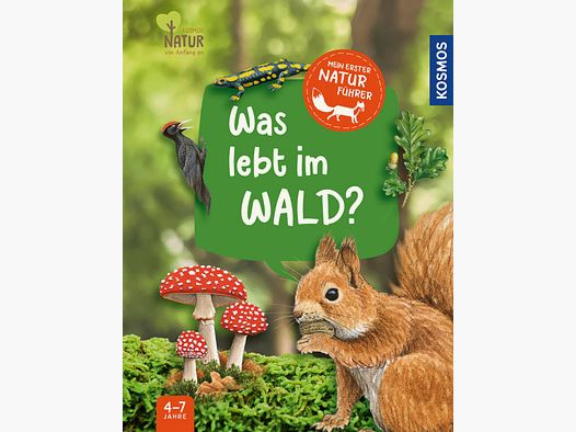 Mein erster Naturführer – Was lebt im Wald?