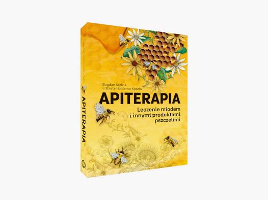 Apitherapie – Behandlung mit Honig und Bienenprodukten – BOGDAN KĘDZIA