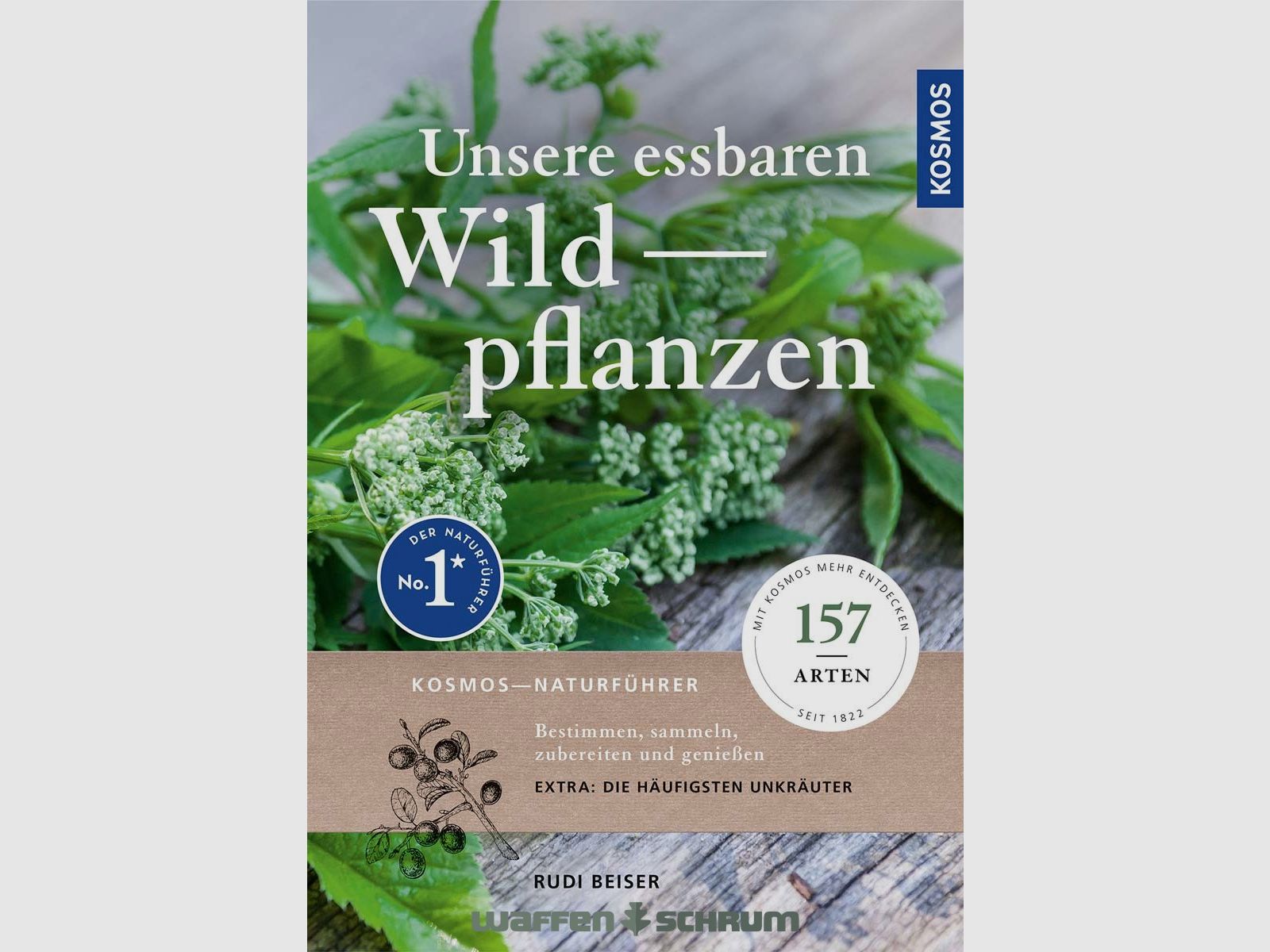 Kosmos Onze eetbare wilde planten Rudi Beiser