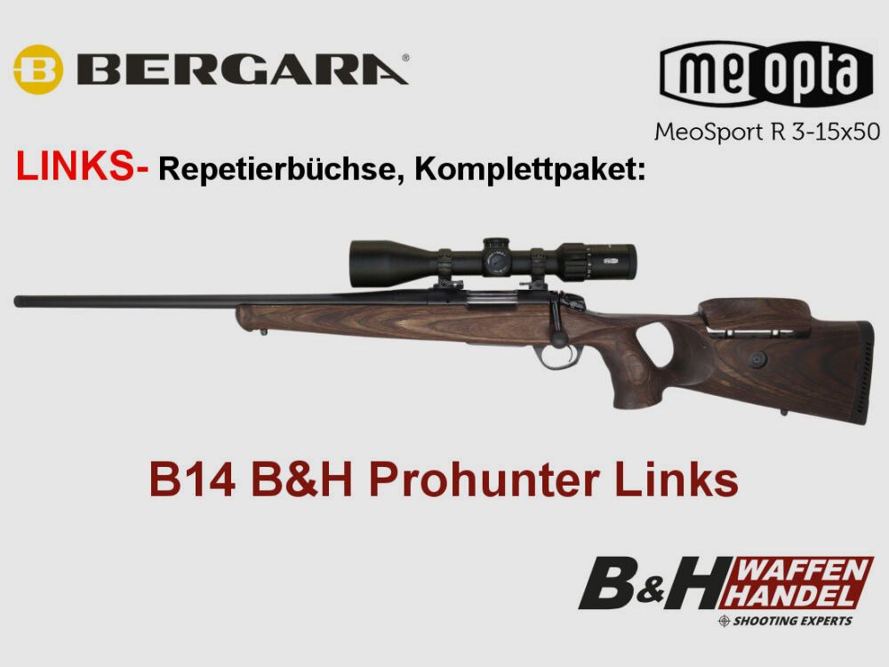 Bergara B14 B&H Prohunter LINKS Lochschaft mit Meopta 3-15x50 fertig montiert / Optional: Brenner Schalldämpfer