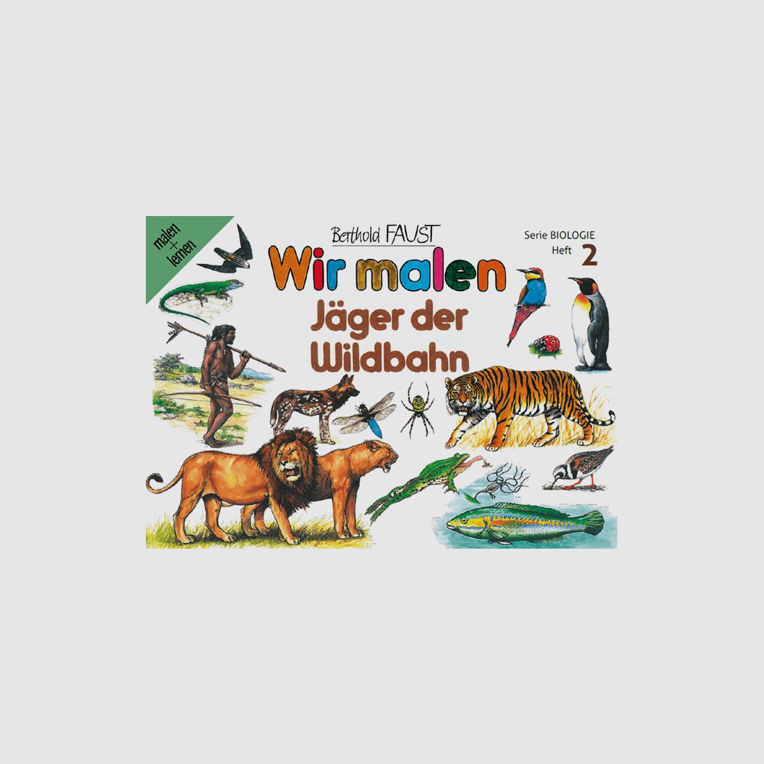 Malbuch 2 "Wir malen - Jäger der Wildbahn"