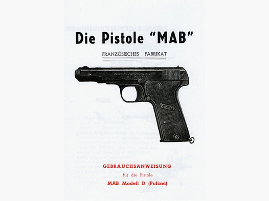 Nachdruck deutsche Gebrauchsanweisung französische Pistole MAB