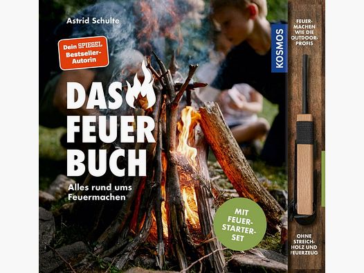 Das Feuerbuch - Alles rund ums Feuermachen