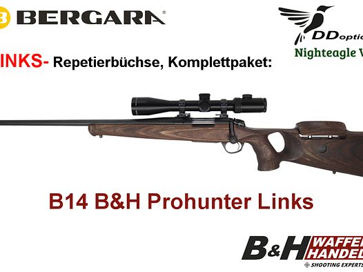  Bergara  B14 B&H Prohunter LINKS Lochschaft, DDoptics Nighteagle fertig montiert / Optional: Brenner Schalldämpfer