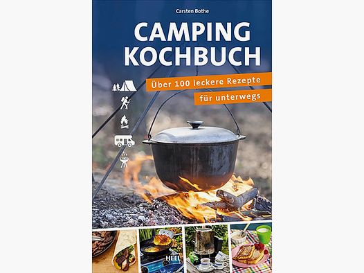 Das Camping-Kochbuch - Neu - 192 Seiten - Kochertypen + Rezepte + Tipps - Heel Verlag