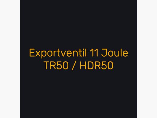 Exportventil 11 Joule für TR50 / HDR50