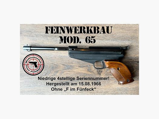 Luftpistole  Feinwerkbau 65  (Niedrige 4stellige Seriennummer / Kein F-Zeichen / Baujahr 1966)