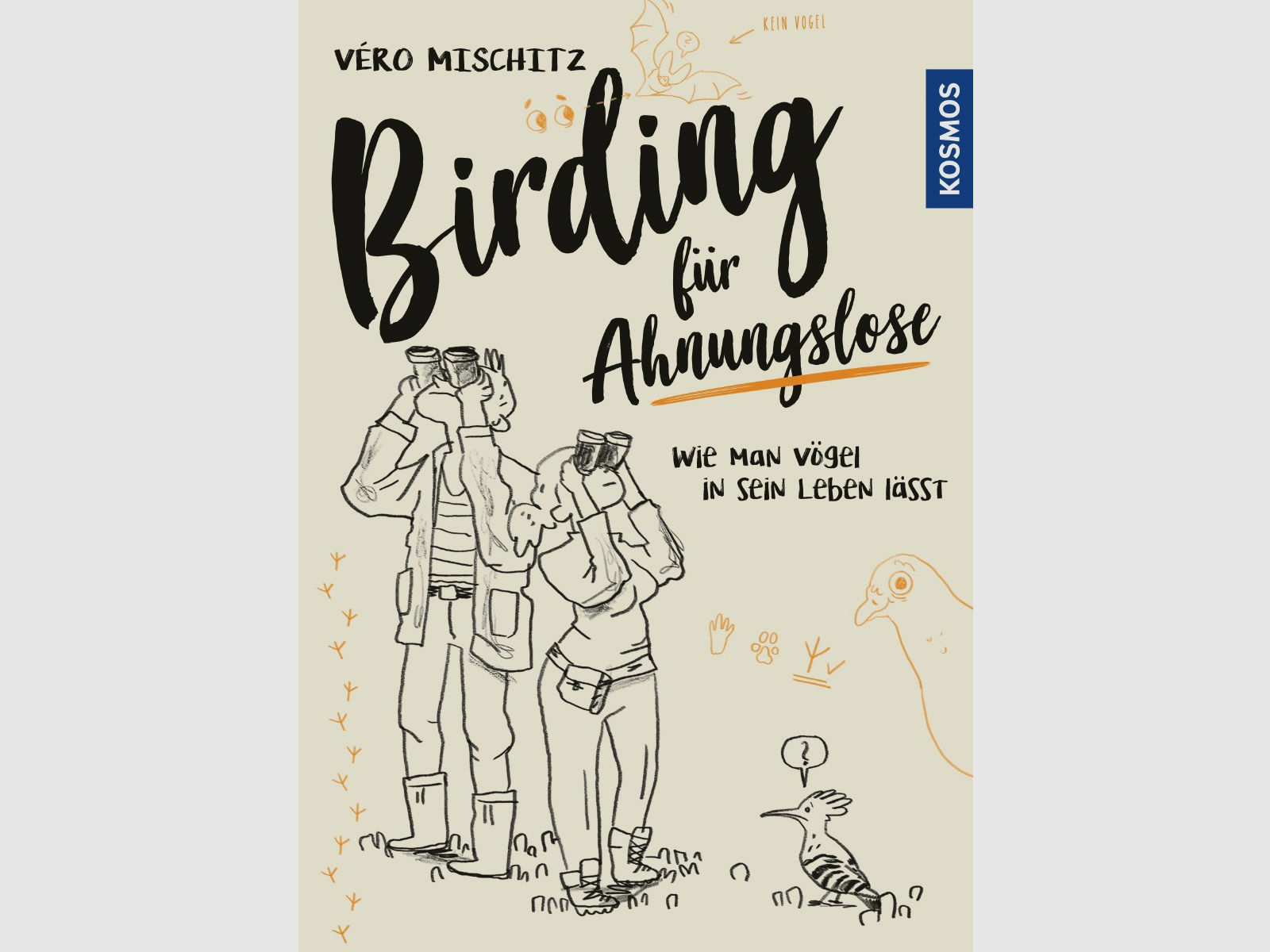Kosmos Birding für Ahnungslose Véro Mischitz