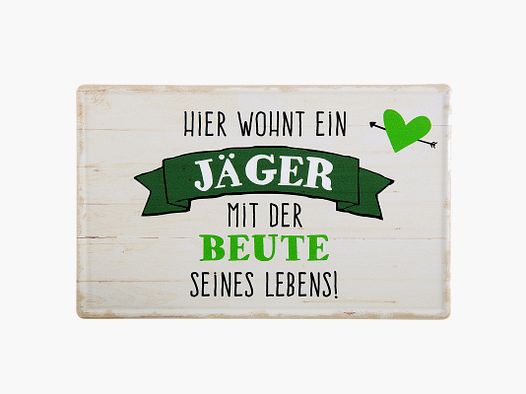 Metallschild ''Hier wohnt ein Jäger''