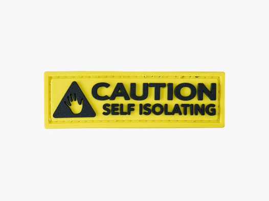 Caution Self Isolation Patch